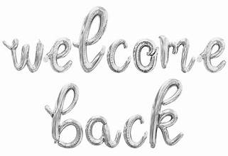 Welcome Back Silver Script Phrase